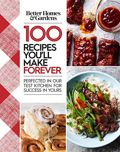 100 Recipes You'll Make Forever