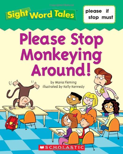 Please Stop Monkeying Around! (Sight Word Tales)