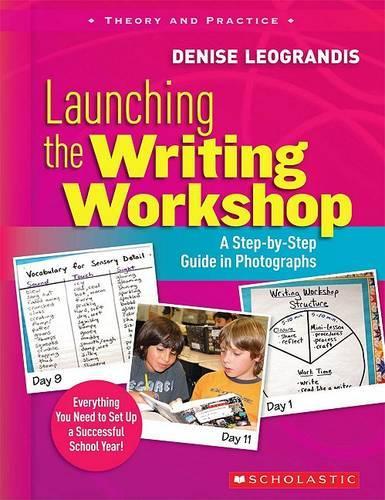 Launching the Writing Workshop: A Step-By-Step Guide in Photographs