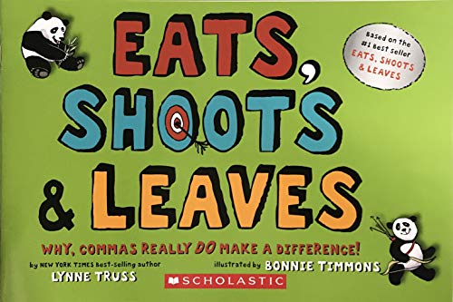 Eat's Shoots & Leaves - Why, Commas Really Do Make A Difference!