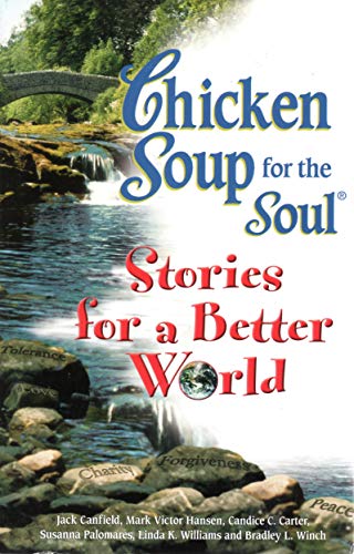 Chicken Soup for the Soul: Stories for a Better World