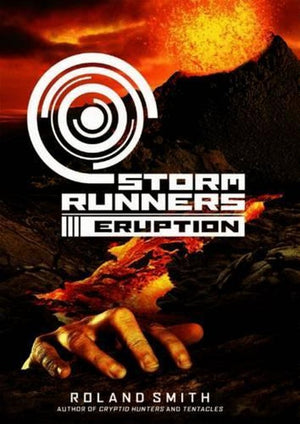 Storm Runners: #3 Eruption