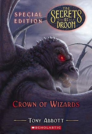 Secrets of Droon Special Edition: #6 Crown of Wizards