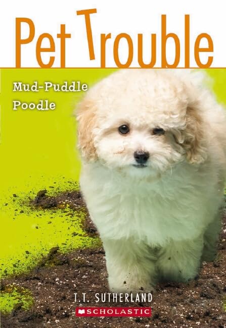 Pet Trouble: #3 Mud Puddle Poodle