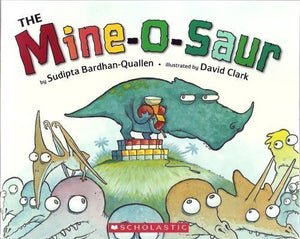 The Mine-O-Saur by Sudipta Bardhan-Quallen (2008-05-03) 