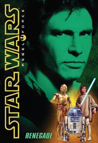 Star Wars Rebel Force: #3 Renegade