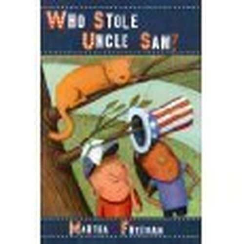 Who Stole Uncle Sam? (Chickadee Court Mystery, Volume 3)