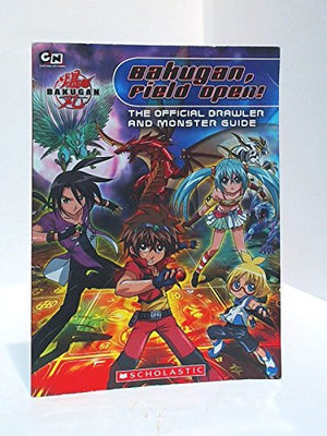 Bagugan, Field Open! The Official Drawler and Monster Guide (Bakgugan Battle Drawlers)