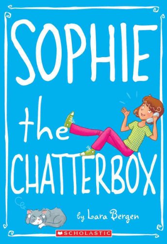 Sophie: #3 Sophie The Chatterbox