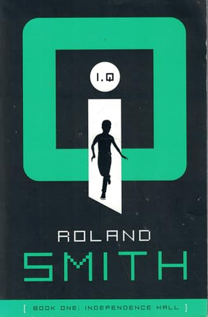 IQ (Book One: Independence Hall) Edition: First