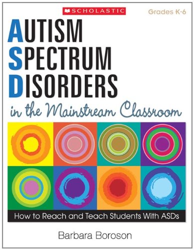 Autism Spectrum Disorders in the Mainstream Classroom