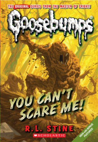 Goosebumps Classic: #17 You Can't Scare Me!