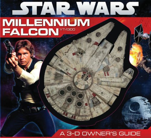 Star Wars: Millennium Falcon: A 3-D Owner's Guide