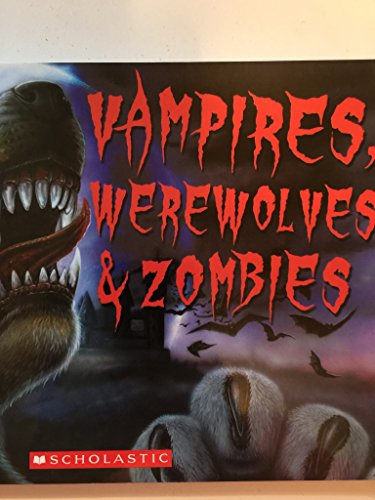 Vampires Werewolves and Zombies