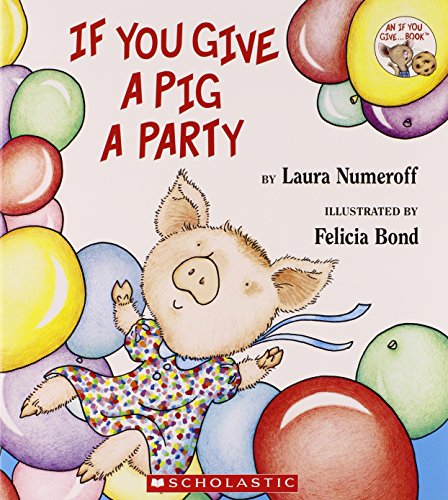 If You Give A Pig A Party