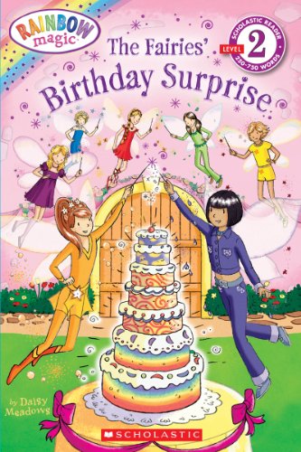 Scholastic Reader Level 2: Rainbow Magic: The Fairies Birthday Surprise