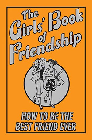 The Girls' Book of Friendship