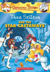 Thea Stilton and the Star Castaways (Thea Stilton #7) 