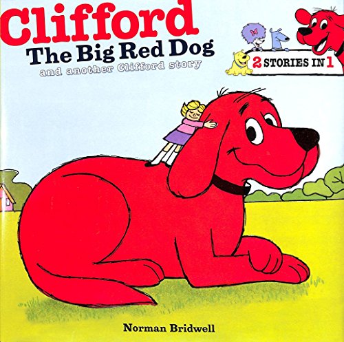 Clifford the Big Red Dog and another Clifford story (2 Stories In 1)