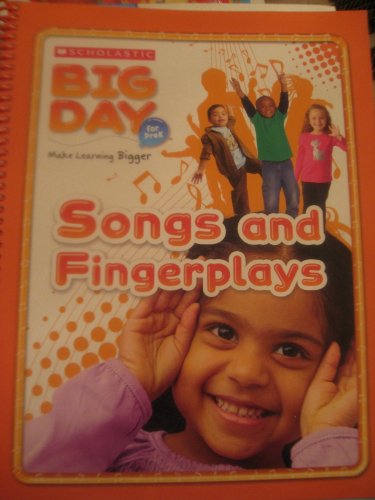Scholastic Big Day for Pre K Songs and Fingerplays