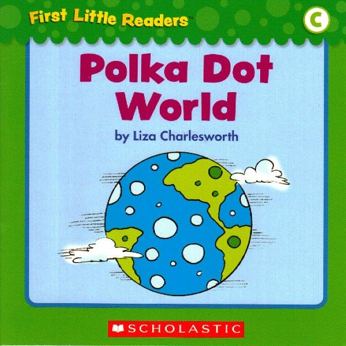 Polka Dot World (First Little Readers; Level C)