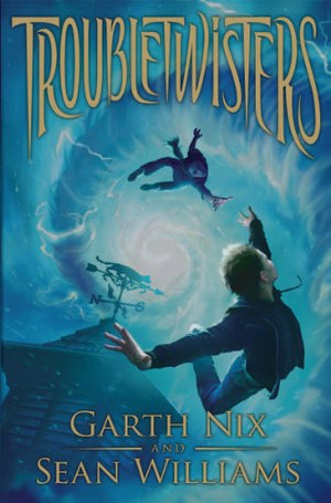 Troubletwisters: Book 1