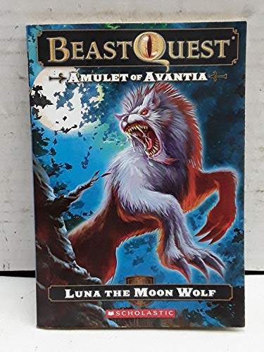 Beast Quest: Amulet of Avantia: Luna the Moon Wolf