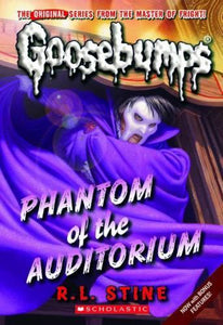 Goosebumps Classic: #20 Phantom of the Auditorium 