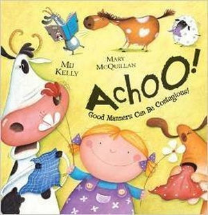 Achoo! Good Manners for Animals (And Children)