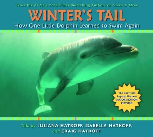 Winter's Tail: How One Little Dolphin Learned to Swim Again