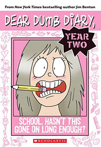 Dear Dumb Diary Year Two: #1 Hasn't This Gone on Long Enough? 