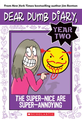 The Super-Nice are Super-Annoying (Dear Dumb Diary #2)