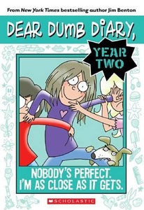 Nobody's Perfect. I'm as Close as it Gets. (Dear Dumb Diary #3) 
