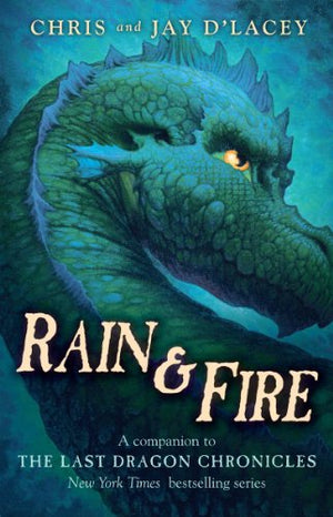 Rain & Fire (a Companion to the Last Dragon Chronicles)