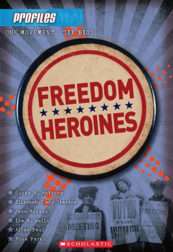 Freedom Heroines (Profiles #4)