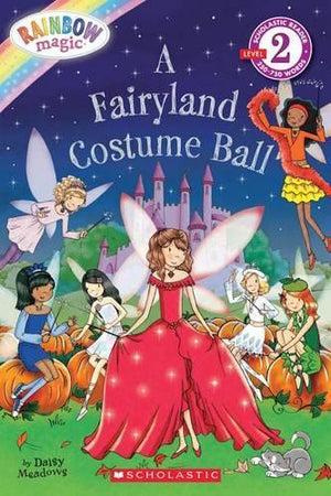 A Scholastic Reader Level 2: Rainbow Magic: A Fairyland Costume Ball