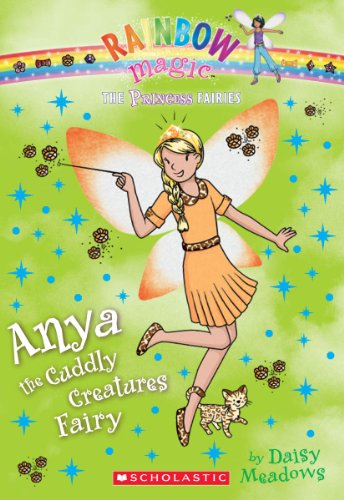 Princess Fairies #3: Anya the Cuddly Creatures Fairy