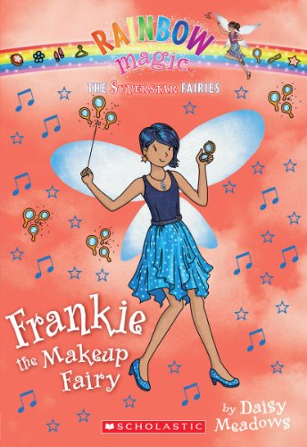 Superstar Fairies #5: Frankie the Makeup Fairy