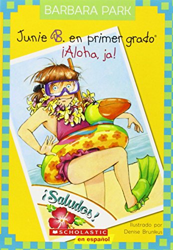 Junie B. en Primer Grado: !Aloha, Ja!