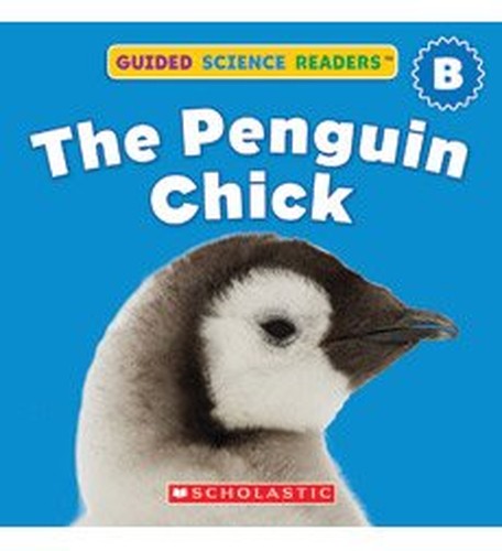The Penguin Chick - Guided Science Readers B