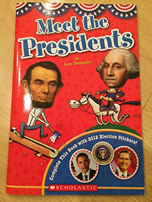 Meet the Presidents - Complete with 2012 Election
