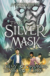 The Silver Mask (Magisterium #4) 