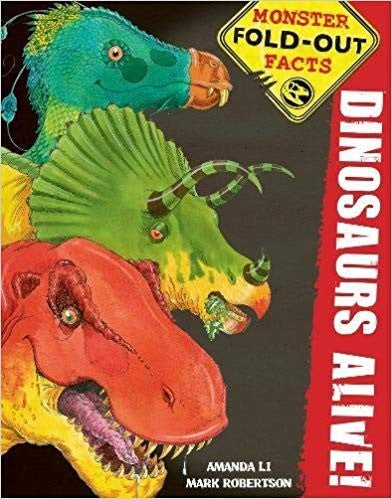 Dinosaurs Alive! Monster Fold-Out Facts