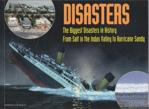Disasters: The Biggest Disastersin History