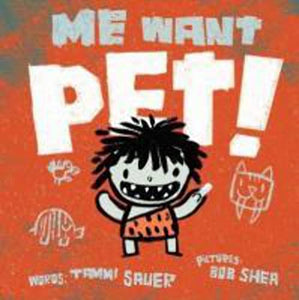 Me Want pet! 