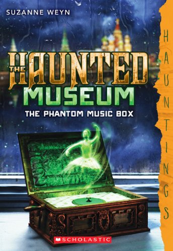 The Haunted Museum #2: The Phantom Music Box