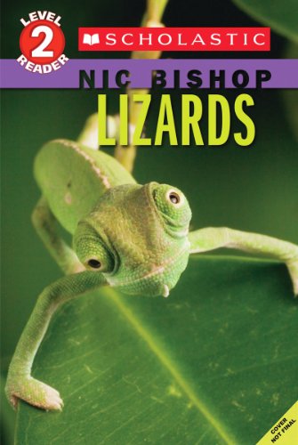 Lizards (Scholastic Reader, Level 2: Nic Bishop #3)