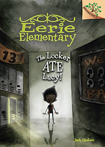 The Locker Ate Lucy!: A Branches Book (Eerie Elementary #2)
