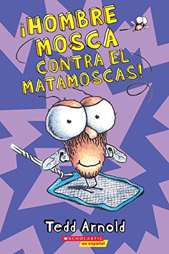 !Hombre Mosca Contra El Matamoscas! (Fly Guy vs. the Flyswatter!)
