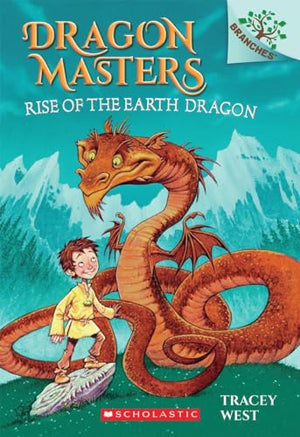 Rise of the Earth Dragon: a Branches Book (Dragon Masters #1)